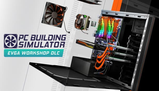 PC Building Simulator - EVGA Workshop - PC (Steam)